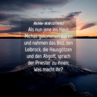 Picture 04 - Richter 18:18 LUTH1912 - Als nun jene ins Haus Michas gekommen waren und - Bible Verse Picture