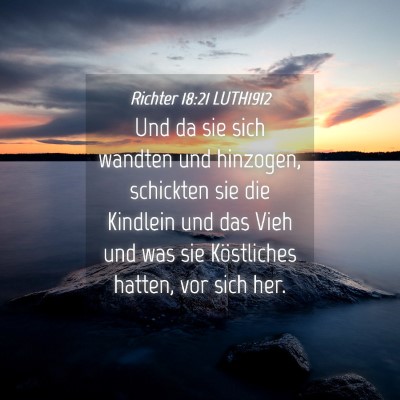 Picture 04 - Richter 18:21 LUTH1912 - Und da sie sich wandten und hinzogen, schickten - Bible Verse Picture