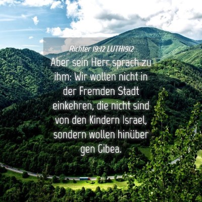 Picture 04 - Richter 19:12 LUTH1912 - Aber sein Herr sprach zu ihm: Wir wollen nicht in - Bible Verse Picture