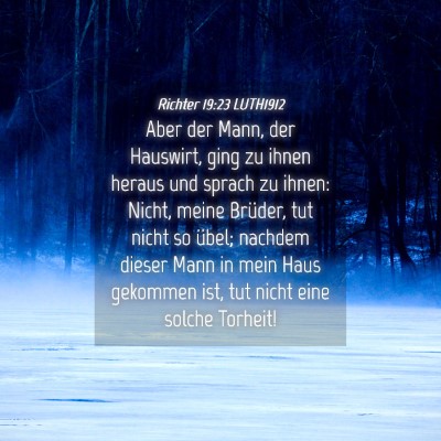 Picture 04 - Richter 19:23 LUTH1912 - Aber der Mann, der Hauswirt, ging zu ihnen heraus - Bible Verse Picture