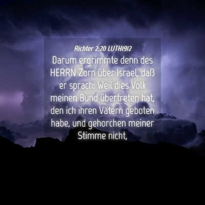 Picture 04 - Richter 2:20 LUTH1912 - Darum ergrimmte denn des HERRN Zorn über Israel, - Bible Verse Picture
