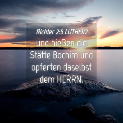 Picture 04 - Richter 2:5 LUTH1912 - und hießen die Stätte Bochim und opferten - Bible Verse Picture