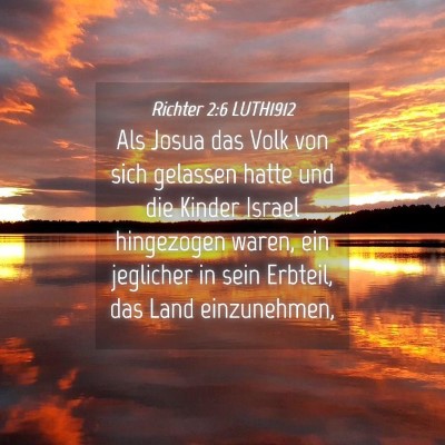 Picture 04 - Richter 2:6 LUTH1912 - Als Josua das Volk von sich gelassen hatte und - Bible Verse Picture