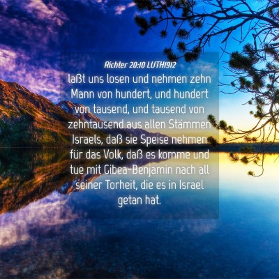 Picture 04 - Richter 20:10 LUTH1912 - laßt uns losen und nehmen zehn Mann von hundert, - Bible Verse Picture