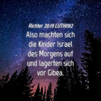 Picture 04 - Richter 20:19 LUTH1912 - Also machten sich die Kinder Israel des Morgens - Bible Verse Picture