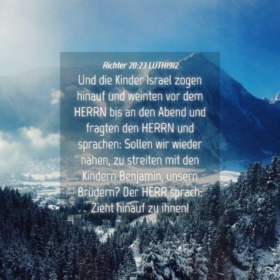 Picture 04 - Richter 20:23 LUTH1912 - Und die Kinder Israel zogen hinauf und weinten - Bible Verse Picture
