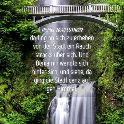 Picture 04 - Richter 20:40 LUTH1912 - da fing an sich zu erheben von der Stadt ein - Bible Verse Picture