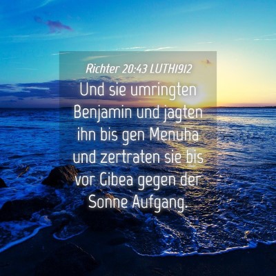 Picture 04 - Richter 20:43 LUTH1912 - Und sie umringten Benjamin und jagten ihn bis gen - Bible Verse Picture