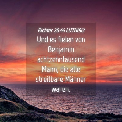 Picture 04 - Richter 20:44 LUTH1912 - Und es fielen von Benjamin achtzehntausend Mann, - Bible Verse Picture