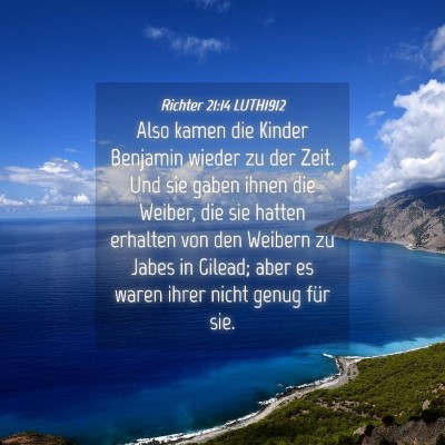 Picture 04 - Richter 21:14 LUTH1912 - Also kamen die Kinder Benjamin wieder zu der - Bible Verse Picture