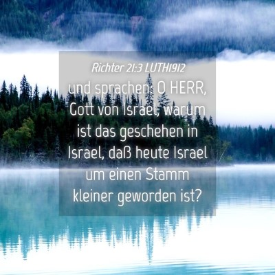 Picture 04 - Richter 21:3 LUTH1912 - und sprachen: O HERR, Gott von Israel, warum ist - Bible Verse Picture
