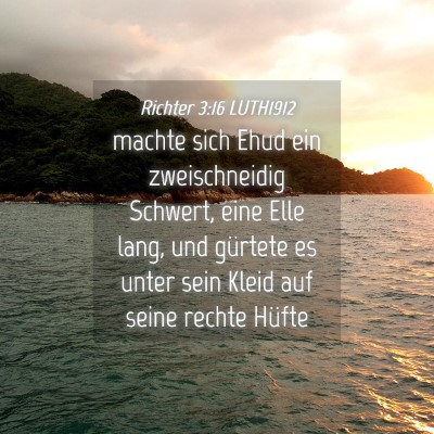 Picture 04 - Richter 3:16 LUTH1912 - machte sich Ehud ein zweischneidig Schwert, eine - Bible Verse Picture