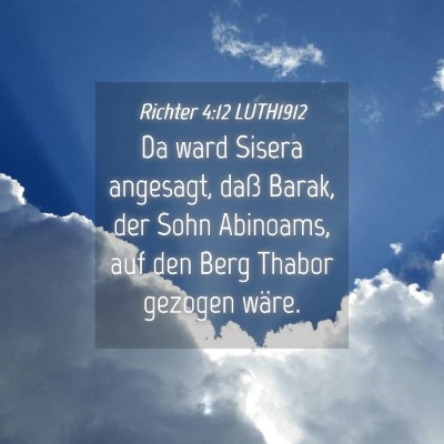 Picture 04 - Richter 4:12 LUTH1912 - Da ward Sisera angesagt, daß Barak, der Sohn - Bible Verse Picture