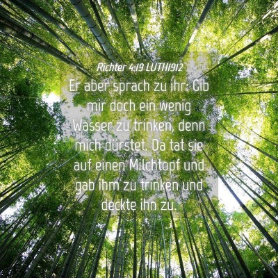 Picture 04 - Richter 4:19 LUTH1912 - Er aber sprach zu ihr: Gib mir doch ein wenig - Bible Verse Picture