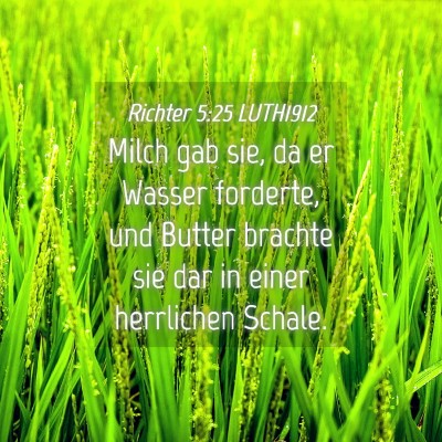 Picture 04 - Richter 5:25 LUTH1912 - Milch gab sie, da er Wasser forderte, und Butter - Bible Verse Picture