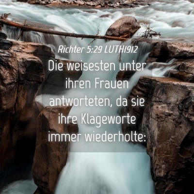 Picture 04 - Richter 5:29 LUTH1912 - Die weisesten unter ihren Frauen antworteten, da - Bible Verse Picture