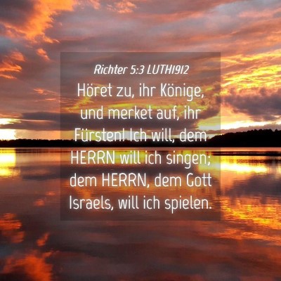 Picture 04 - Richter 5:3 LUTH1912 - Höret zu, ihr Könige, und merket auf, ihr - Bible Verse Picture