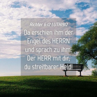 Picture 04 - Richter 6:12 LUTH1912 - Da erschien ihm der Engel des HERRN und sprach zu - Bible Verse Picture