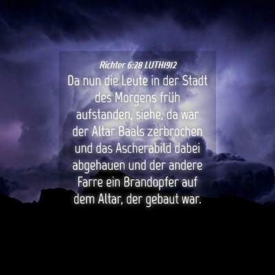Picture 04 - Richter 6:28 LUTH1912 - Da nun die Leute in der Stadt des Morgens früh - Bible Verse Picture