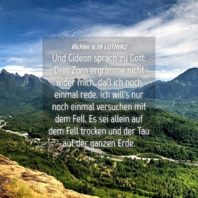 Picture 04 - Richter 6:39 LUTH1912 - Und Gideon sprach zu Gott: Dein Zorn ergrimme - Bible Verse Picture