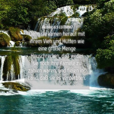 Picture 04 - Richter 6:5 LUTH1912 - Denn sie kamen herauf mit ihrem Vieh und Hütten - Bible Verse Picture