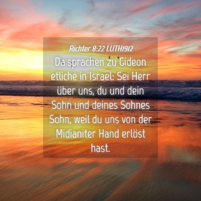Picture 04 - Richter 8:22 LUTH1912 - Da sprachen zu Gideon etliche in Israel: Sei Herr - Bible Verse Picture