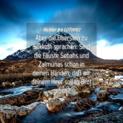 Picture 04 - Richter 8:6 LUTH1912 - Aber die Obersten zu Sukkoth sprachen: Sind die - Bible Verse Picture