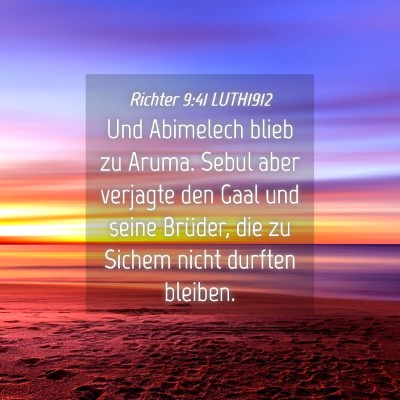 Picture 04 - Richter 9:41 LUTH1912 - Und Abimelech blieb zu Aruma. Sebul aber verjagte - Bible Verse Picture