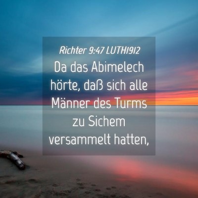 Picture 04 - Richter 9:47 LUTH1912 - Da das Abimelech hörte, daß sich alle Männer - Bible Verse Picture