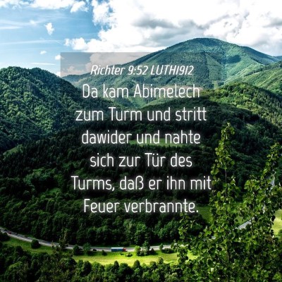 Picture 04 - Richter 9:52 LUTH1912 - Da kam Abimelech zum Turm und stritt dawider und - Bible Verse Picture