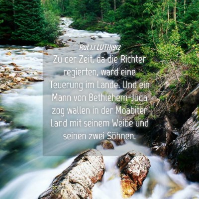 Picture 04 - Rut 1:1 LUTH1912 - Zu der Zeit, da die Richter regierten, ward eine - Bible Verse Picture