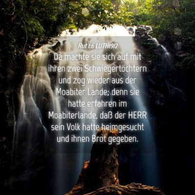 Picture 04 - Rut 1:6 LUTH1912 - Da machte sie sich auf mit ihren zwei - Bible Verse Picture
