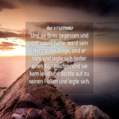 Picture 04 - Rut 3:7 LUTH1912 - Und da Boas gegessen und getrunken hatte, ward - Bible Verse Picture