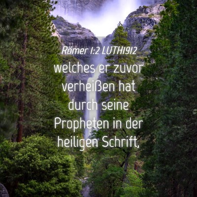 Picture 04 - Römer 1:2 LUTH1912 - welches er zuvor verheißen hat durch seine - Bible Verse Picture