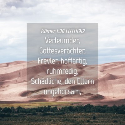 Picture 04 - Römer 1:30 LUTH1912 - Verleumder, Gottesverächter, Frevler, - Bible Verse Picture