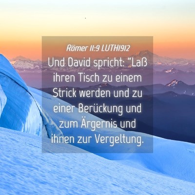 Picture 04 - Römer 11:9 LUTH1912 - Und David spricht: “Laß ihren Tisch zu einem - Bible Verse Picture