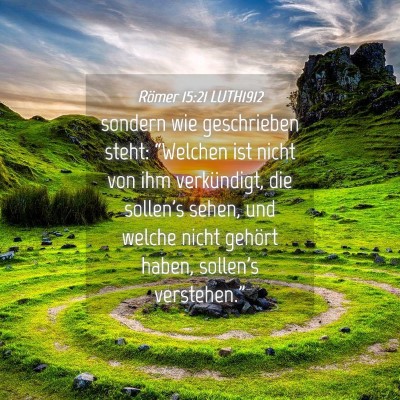 Picture 04 - Römer 15:21 LUTH1912 - sondern wie geschrieben steht: “Welchen ist - Bible Verse Picture