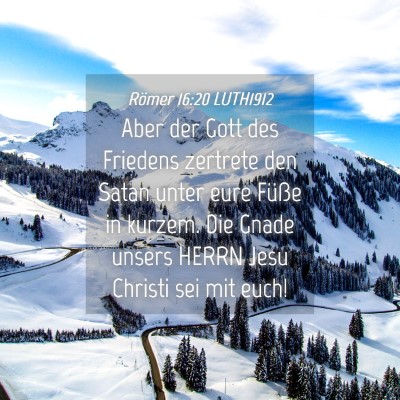 Picture 04 - Römer 16:20 LUTH1912 - Aber der Gott des Friedens zertrete den Satan - Bible Verse Picture