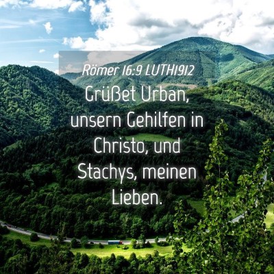 Picture 04 - Römer 16:9 LUTH1912 - Grüßet Urban, unsern Gehilfen in Christo, und - Bible Verse Picture