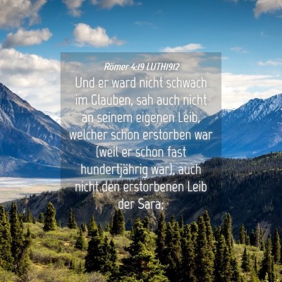 Picture 04 - Römer 4:19 LUTH1912 - Und er ward nicht schwach im Glauben, sah auch - Bible Verse Picture