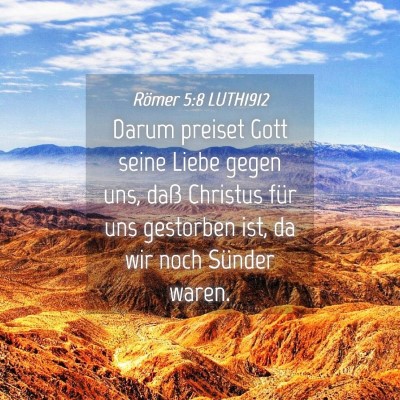 Picture 04 - Römer 5:8 LUTH1912 - Darum preiset Gott seine Liebe gegen uns, daß - Bible Verse Picture