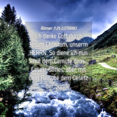 Picture 04 - Römer 7:25 LUTH1912 - Ich danke Gott durch Jesum Christum, unserm - Bible Verse Picture
