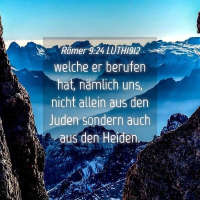 Picture 04 - Römer 9:24 LUTH1912 - welche er berufen hat, nämlich uns, nicht allein - Bible Verse Picture