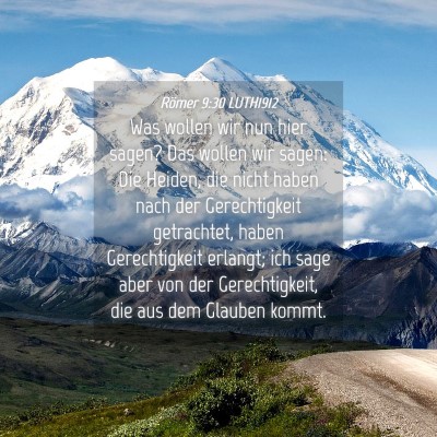 Picture 04 - Römer 9:30 LUTH1912 - Was wollen wir nun hier sagen? Das wollen wir - Bible Verse Picture