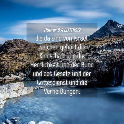 Picture 04 - Römer 9:4 LUTH1912 - die da sind von Israel, welchen gehört die - Bible Verse Picture