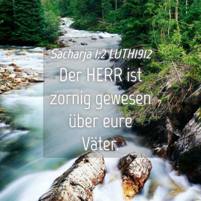 Picture 04 - Sacharja 1:2 LUTH1912 - Der HERR ist zornig gewesen über eure - Bible Verse Picture
