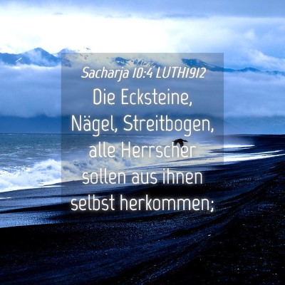Picture 04 - Sacharja 10:4 LUTH1912 - Die Ecksteine, Nägel, Streitbogen, alle - Bible Verse Picture