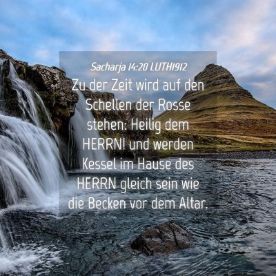 Picture 04 - Sacharja 14:20 LUTH1912 - Zu der Zeit wird auf den Schellen der Rosse - Bible Verse Picture