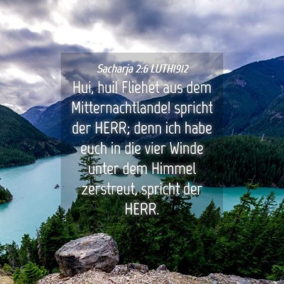 Picture 04 - Sacharja 2:6 LUTH1912 - Hui, hui! Fliehet aus dem Mitternachtlande! - Bible Verse Picture