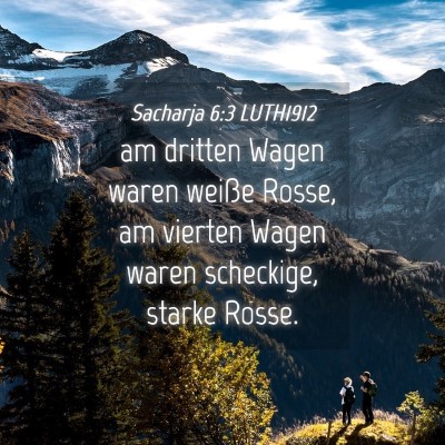 Picture 04 - Sacharja 6:3 LUTH1912 - am dritten Wagen waren weiße Rosse, am vierten - Bible Verse Picture